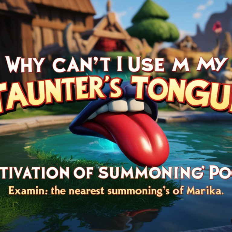 Why Can't I Use My Taunters Tongue